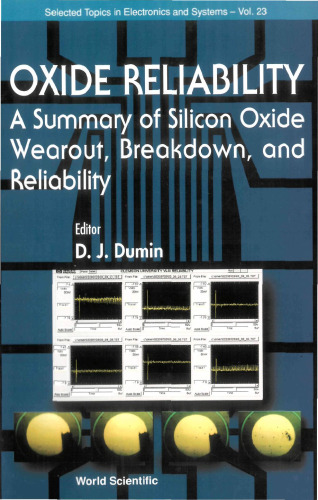 Oxide Reliability: A Summary of Silicon Oxide Wearout, Breadown, and Reliability (Selected Topics in Electronics and Systems)