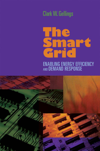 The Smart Grid: Enabling Energy Efficiency and Demand Response