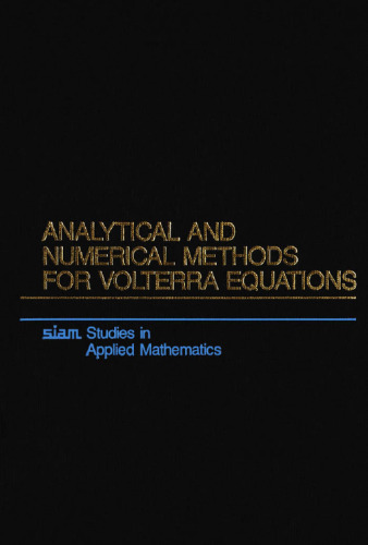 Analytical and Numerical Methods for Volterra Equations