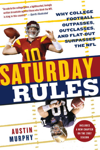 Saturday Rules: Why College Football Outpasses, Outclasses, and Flat-Out Surpasses the NFL