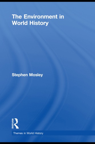 The Environment in World History (Themes in World History)