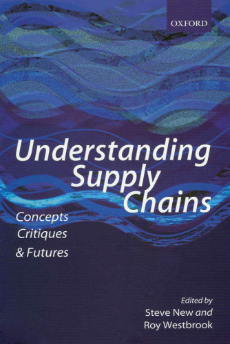 Understanding Supply Chains: Concepts, Critiques, and Futures