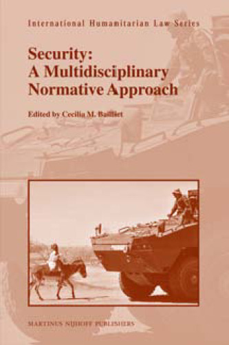 Security: A Multidisciplinary Normative Approach (International Humanitarian Law)