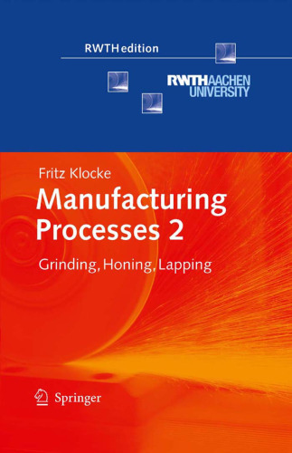 Manufacturing Processes 2: Grinding, Honing, Lapping