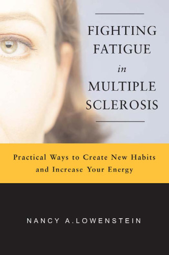 Fighting Fatigue in Multiple Sclerosis: Practical Ways to Create New Habits and Increase Your Energy