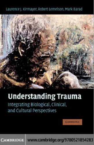 Understanding Trauma: Integrating Biological, Clinical, and Cultural Perspectives