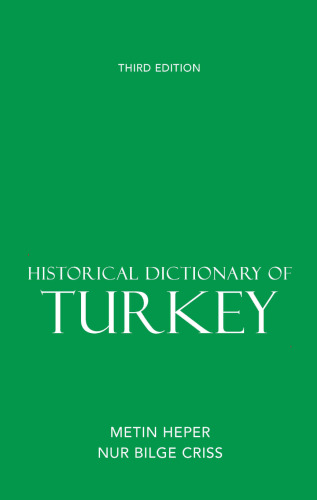 Historical Dictionary of Turkey (Historical Dictionaries of Europe)