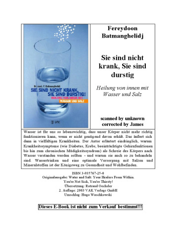 Sie sind nicht krank, Sie sind durstig: Heilung von innen mit Wasser und Salz