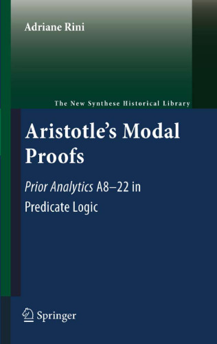 Aristotle's Modal Proofs: Prior Analytics A8-22 in Predicate Logic