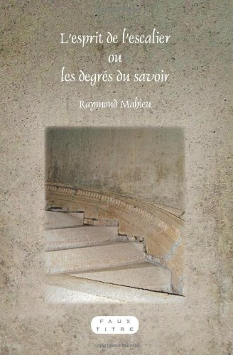 L'esprit de l'escalier ou les degrés du savoir. (Faux Titre)