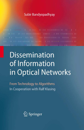 Dissemination of Information in Optical Networks: From Technology to Algorithms