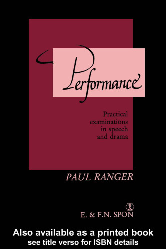 Performance: Practical Examinations in Speech and Drama