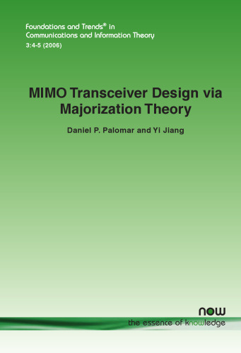 MIMO Transceiver Design via Majorization Theory (Foundations and Trends in Communications and Information Theory)