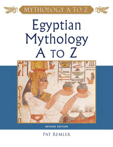 Egyptian Mythology A to Z, 3rd Edition