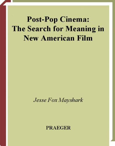 Post-Pop Cinema: The Search for Meaning in New American Film