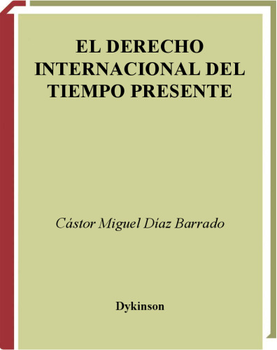 El Derecho Internacional Del Tiempo Presente