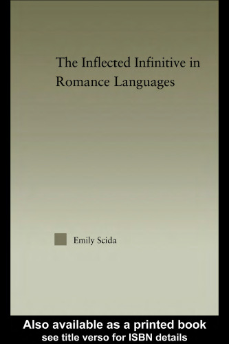 The Inflected Infinitive in Romance Languages (Outstanding Dissertations in Linguistics)