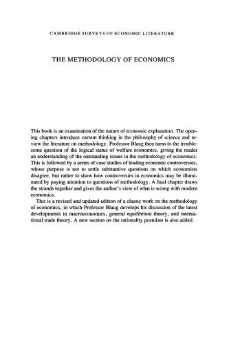 The Methodology of Economics: Or, How Economists Explain (Cambridge Surveys of Economic Literature)