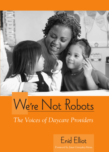 We’re Not Robots: The Voices of Daycare Providers