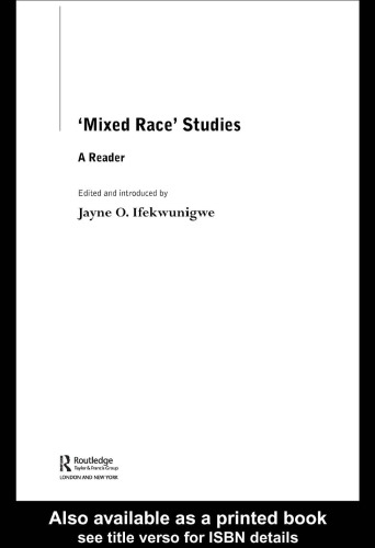 Mixed Race Studies: A Reader