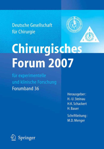 Chirurgisches Forum 2007 für experimentelle und klinische Forschung: 124. Kongress der Deutschen Gesellschaft für Chirurgie München, 01.05.-04.05.2007 ... für Chirurgie   Forumband) (German Edition)