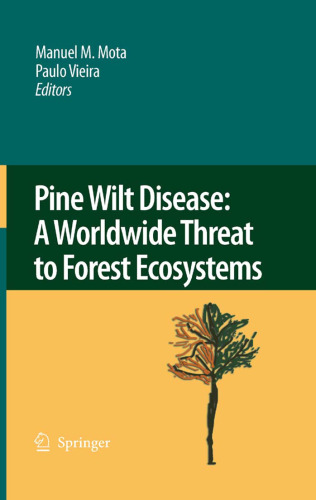 Pine Wilt Disease: A Worldwide Threat to Forest Ecosystems