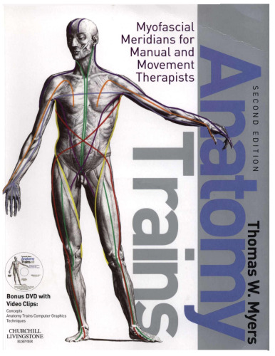 Anatomy Trains: Myofascial Meridians for Manual and Movement Therapists 2nd Edition