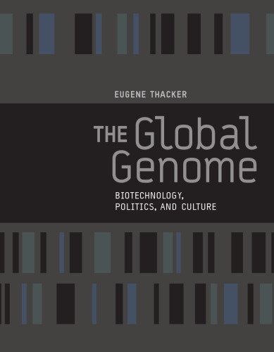 The Global Genome: Biotechnology, Politics, and Culture (Leonardo Books)