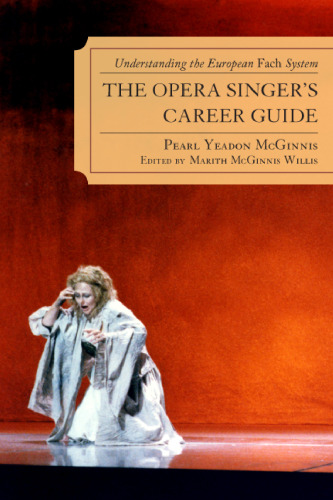 The Opera Singer's Career Guide: Understanding the European Fach System