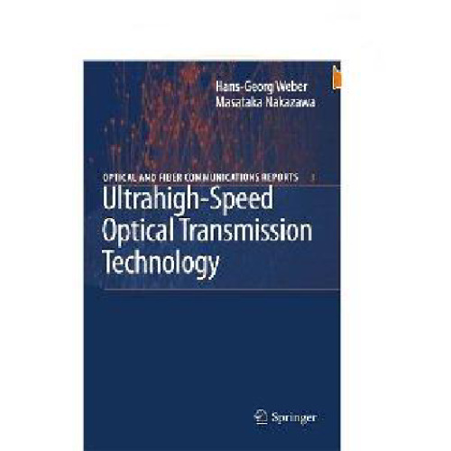 Ultrahigh-Speed Optical Transmission Technology (Optical and Fiber Communications Reports)