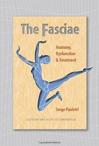 The Fasciae: Anatomy, Dysfunction and Treatment