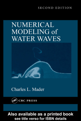 Numerical Modeling of Water Waves, Second Edition