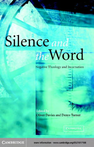 Silence and the Word: Negative Theology and Incarnation