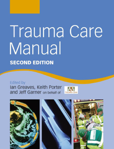 Trauma Care Manual (A Hodder Arnold Publication) - 2nd edition