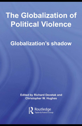 The Globalization of Political Violence: Globalization’s Shadow