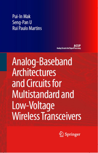 Analog-Baseband Architectures and Circuits: For Multistandard and Low-Voltage Wireless Transceivers