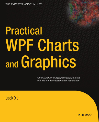 Practical WPF Charts and Graphics (Expert's Voice in .Net)