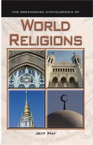 World Religions (Greenhaven Encyclopedia)