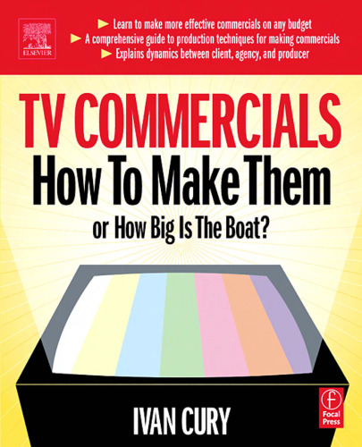 TV Commercials: How to Make Them: or, How Big is the Boat?