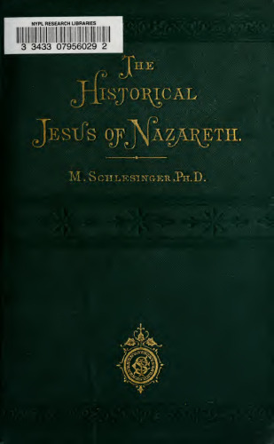 The Historical Jesus Of Nazareth (1876)