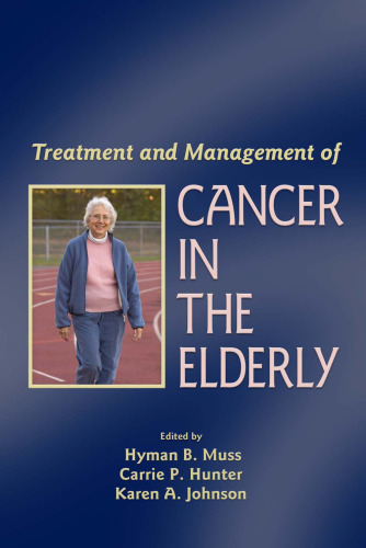 Treatment and Management of Cancer in the Elderly (Basic and Clinical Oncology)