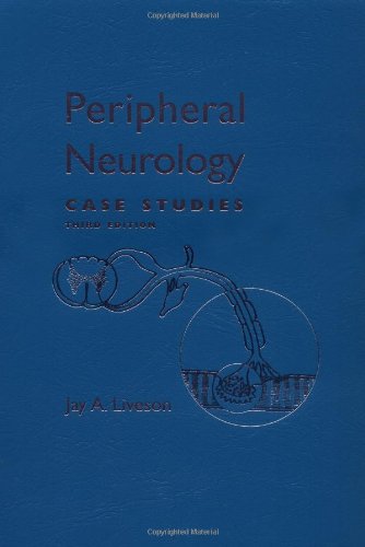 Peripheral Neurology: Case Studies, 3 e 2000