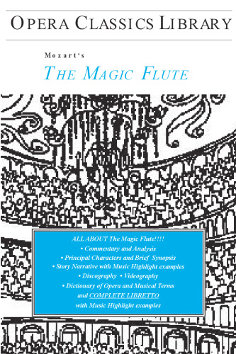 Mozart's The Magic Flute: Opera Classics Library Series (Opera Classics Library)