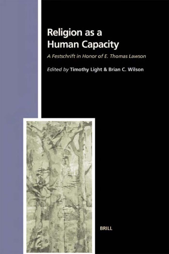 Religion  a Human Capacity: A Festschrift in Honor of E. Thomas Lawson (Studies in the History of Religions, 99) (Studies in the History of Religions)