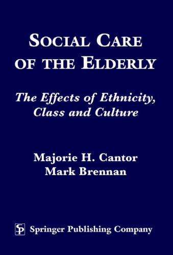 Social Care of the Elderly: The Effects of Ethnicity, Class and Culture