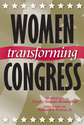 Women Transforming Congress (Congressional Studies Series, V. 4)