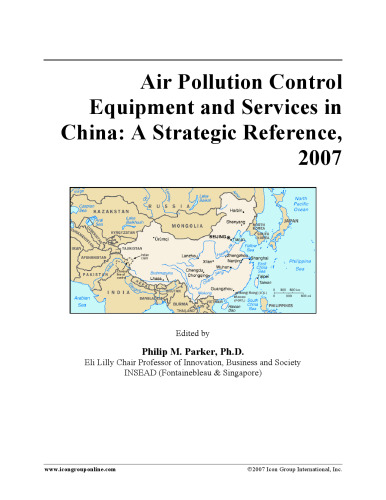 Air Pollution Control Equipment and Services in China: A Strategic Reference, 2007