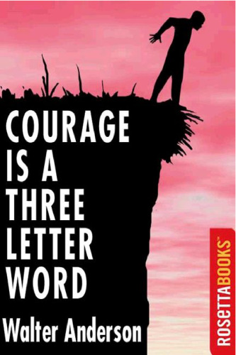 Courage Is a Three Letter Word