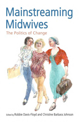 Mainstreaming Midwives: The Politics of Change