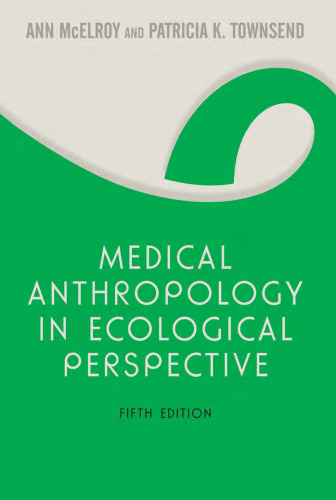 Medical Anthropology in Ecological Perspective: Fifth Edition